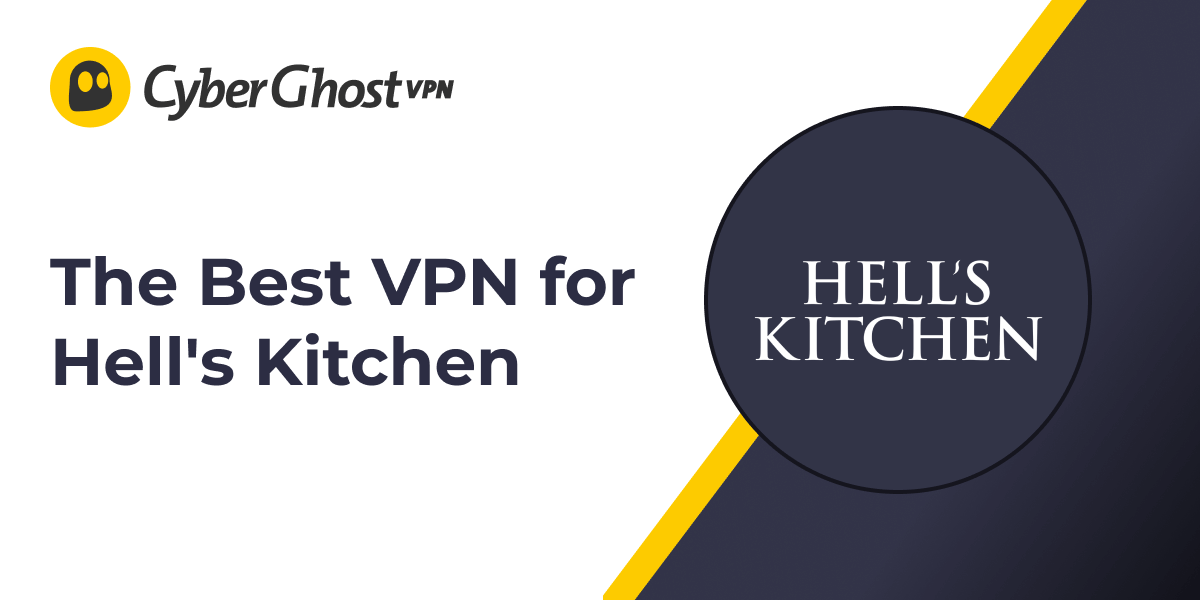 How to Watch Hell's Kitchen Online 2024 CyberGhost VPN
